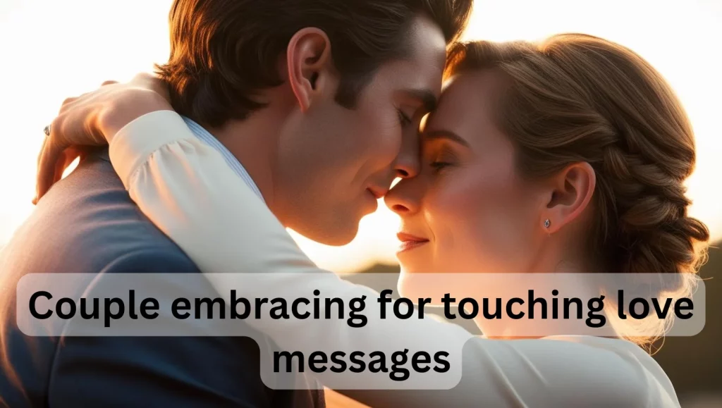 Couple embracing for touching love messages for her to make her cry