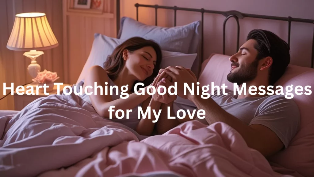 Heart touching good night messages for couples in love sharing romantic bedtime moment