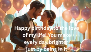 Couple celebrating birthday with romantic birthday message to my love