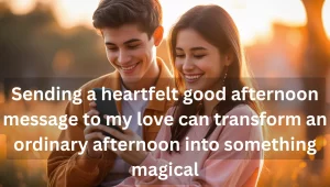 Couple sharing romantic good afternoon messages on phone during sunset