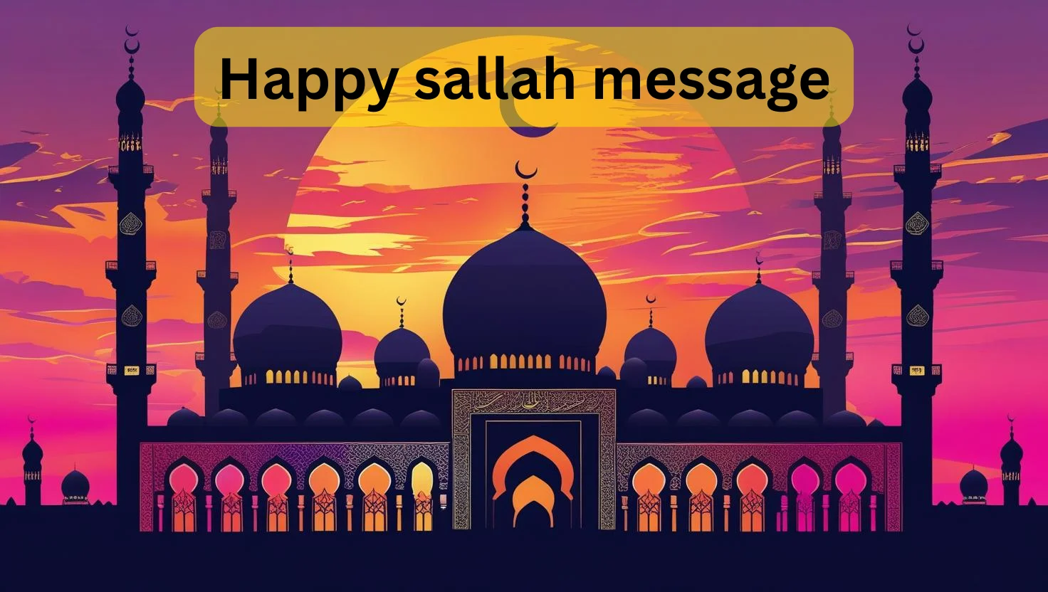Happy sallah messages Eid El Kabir greetings mosque sunset crescent moon
