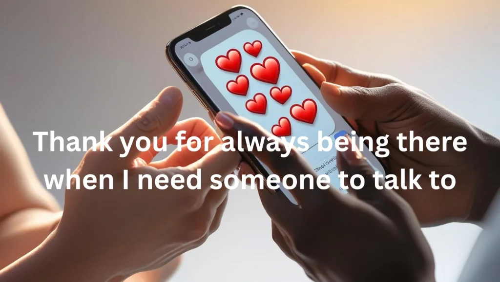 Person typing appreciation message on smartphone to friend