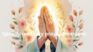 speedy recovery prayer messages with healing light and praying hands