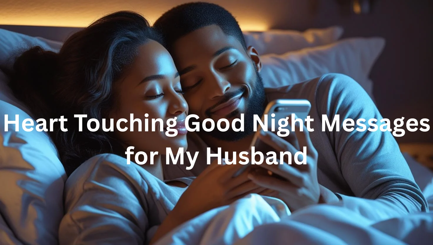 Heart touching good night messages for husband romantic couple bedtime