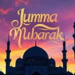 Beautiful mosque at sunset with Jumma Mubarak Friday blessings text
